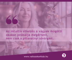 Az intuitív étkezés a vágyak mögötti okokat próbálja megérteni, nem csak a pillanatnyi sóvárgást.