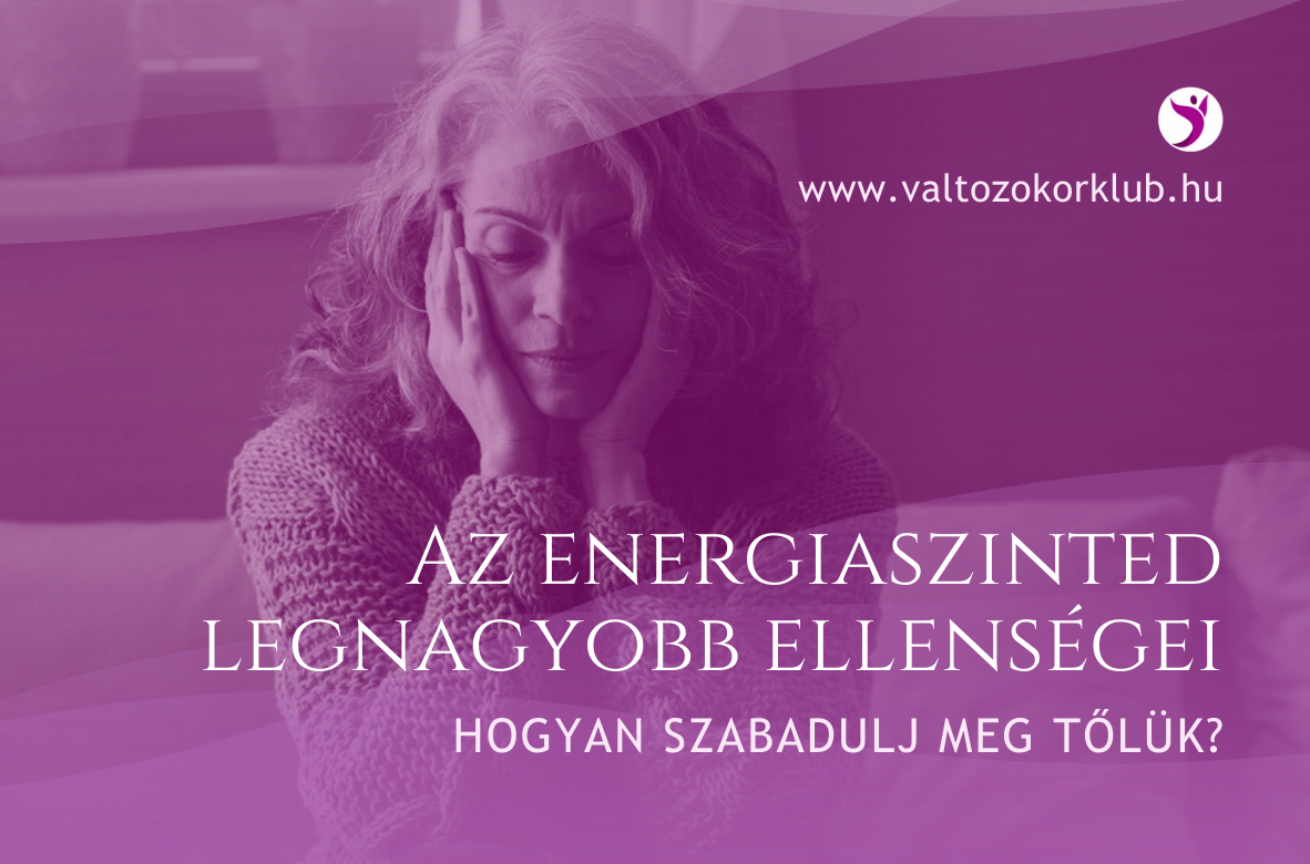 az energiaszinted legnagyobb ellenségei