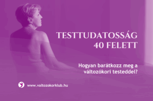 testtudatosság 40 felett