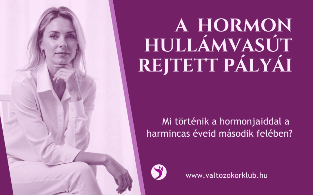 A HORMON HULLÁMVASÚT REJTETT PÁLYÁI