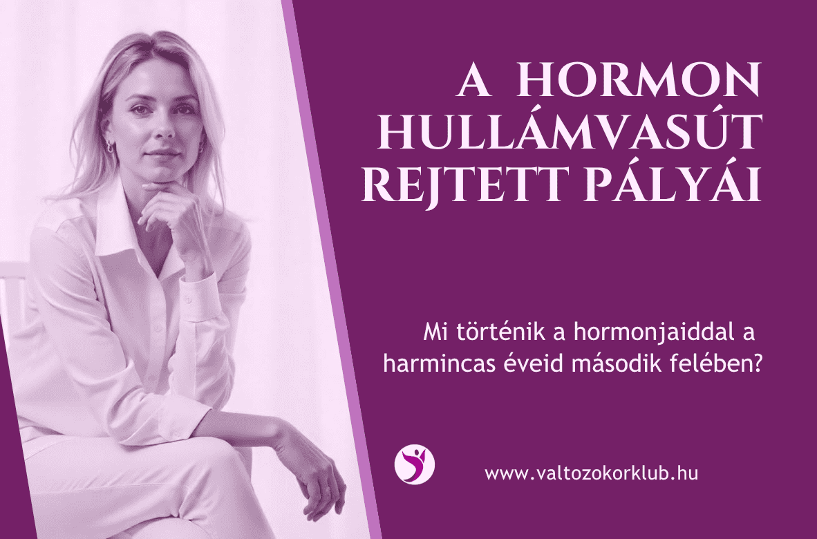 a hormon hullámvasút rejtett pályái