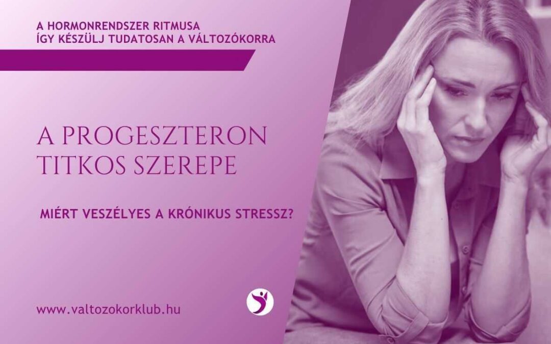 A PROGESZTERON TITKOS SZEREPE