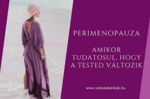 perimenopauza amikor tudatosul