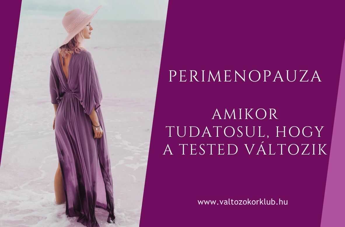 perimenopauza amikor tudatosul