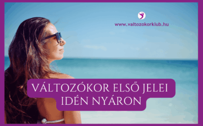 VÁLTOZÓKOR ELSŐ JELEI IDÉN NYÁRON