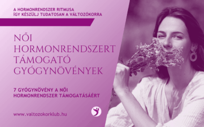 NŐI HORMONRENDSZERT TÁMOGATÓ GYÓGYNÖVÉNYEK
