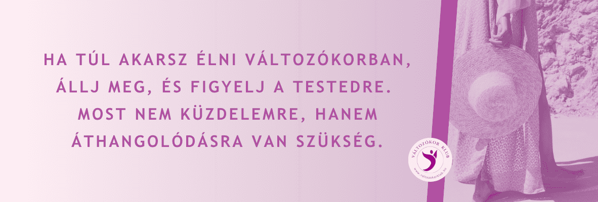 ha túl akarsz élni változókorban ha túl akarsz élni változókorban