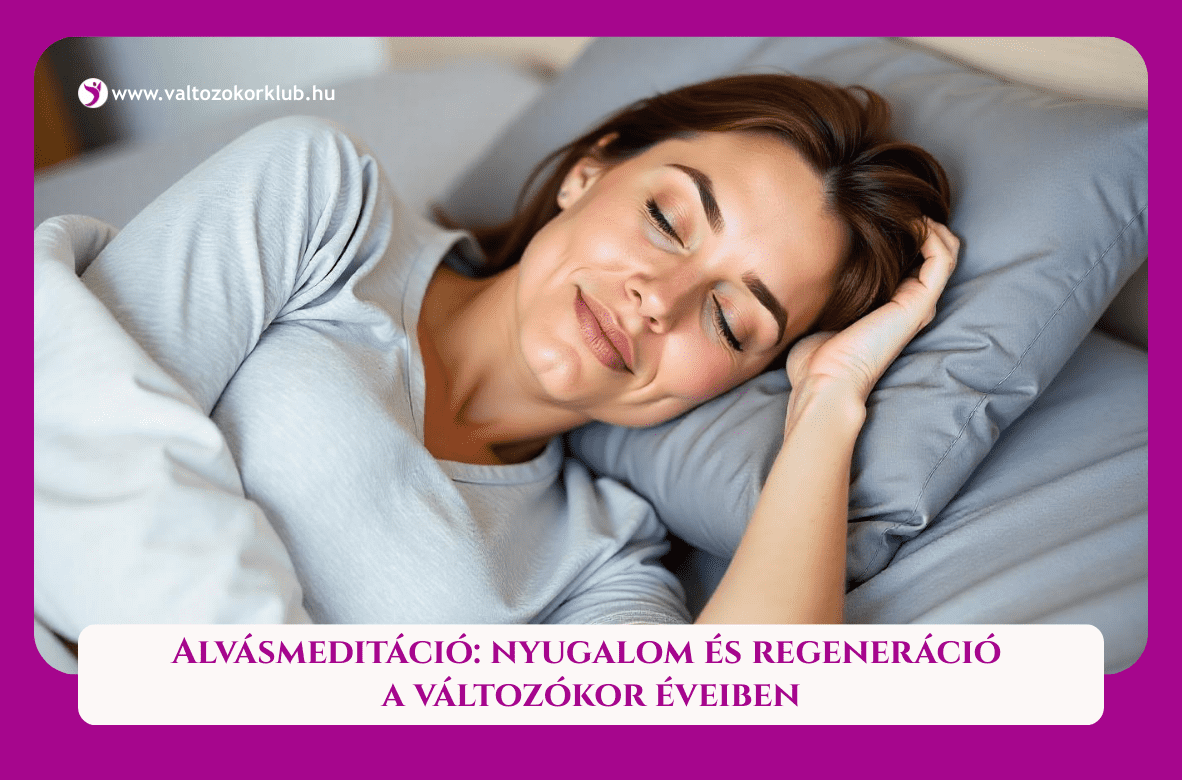 alvásmeditáció nyugalom és regeneráció a változókor éveiben